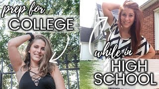Preparing for COLLEGE in HIGH SCHOOL | What Should You Do?