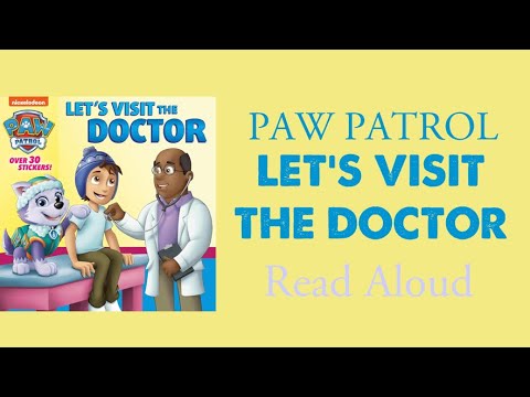 Paw Patrol 🐾 Let’s Visit the Doctor - Read Aloud
