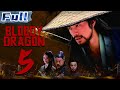 Bloody Dragon 5 | Costume Action | China Movie Channel ENGLISH | ENGSUB