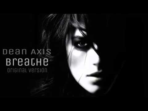 Dean Axis - BREATHE - Original Version