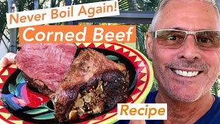 Never Boil Again Corned Beef Recipe  😎