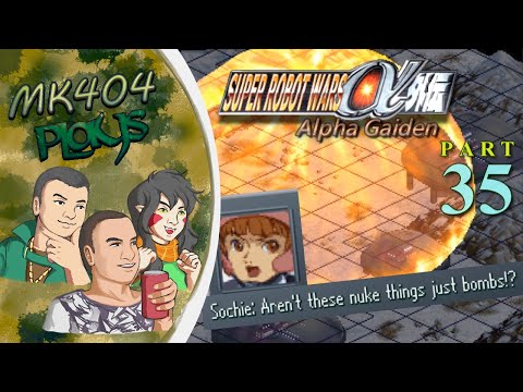 MK404 Plays Super Robot Wars Alpha Gaiden PT35 - Jop Went Pop[Ep. 31]