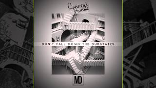 General Mumble x MD - Don't Fall Down The Dubstairs