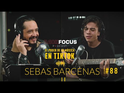 EL IMPACTO de la MUSICA en n TIKTOK / Sebas Barcenas / Backfocus Podcast #88
