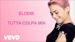 Elodie -Tutta Colpa Mia (Lyrics Video) (Sanremo 2017)