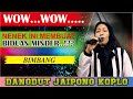 BIMBANG DANGDUT PANGGUNG JAIPONG KOPLO NENEK NYUMBANG LAGU WOW KEREN ABIS