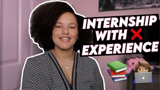 HOW TO GET A SUMMER INTERNSHIP WITH NO EXPERIENCE // getting an internship in college!