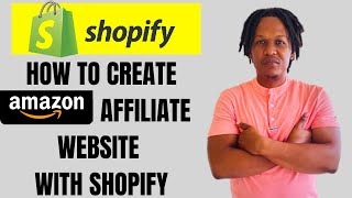 HOW TO CREATE AMAZON AFFILIATE WEBSITE WITH SHOPIFY 2024