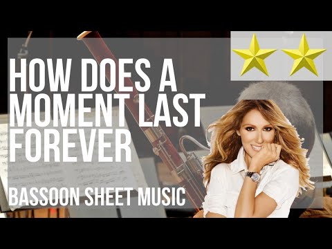 Bassoon Sheet Music: How to play How Does a Moment Last Forever by Celine Dion