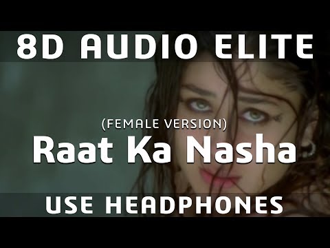8D AUDIO | Raat Ka Nasha - Ashoka | Chithra | Shah Rukh Khan, Kareena Kapoor |
