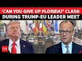 Then Give Up Florida NATO Leader ARGUES With Trump After Pro Putin Proposal At Meet