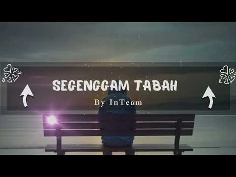 Lirik Lagu Segenggam Tabah – InTeam