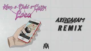 Khea - Loca Ft. Duki &amp; Cazzu ( Axel Caram Party Remix ) [OFICIAL]