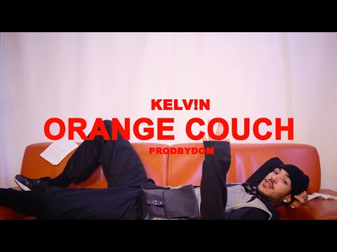 KELV!N - ORANGE COUCH/TAGELANG PARTY @prodbydom