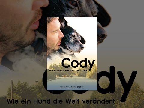 Cody - Wie ein Hund die Welt verändert