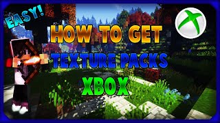 How To Get ANY TEXTURE PACK ON MINECRAFT XBOX FOR FREE!
