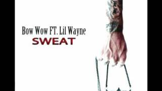 Bow Wow - Sweat Ft. Lil Wayne.mp4