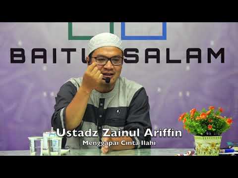 20190501 Ustadz Zainul Ariffin : Menggapai Cinta Ilahi