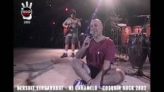 Bersuit Vergarabat - Mi caramelo (Cosquín Rock 2003)
