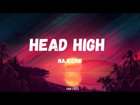 Najeeriii - Head High (Lyrics)