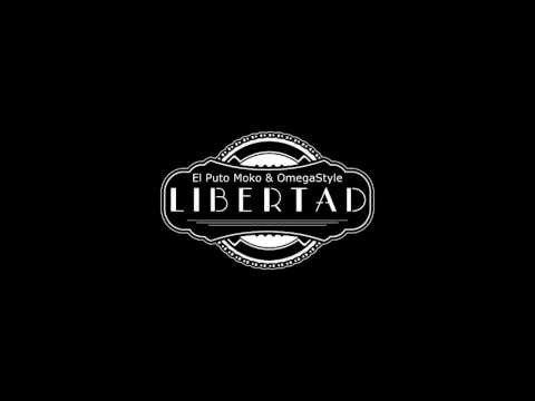 El Puto Moko & OmegaStyle - LIBERTAD [2014]