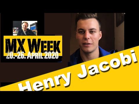 MX Week KW 17 2020 (20. - 26. April 2020), Interview mit Henry Jacobi
