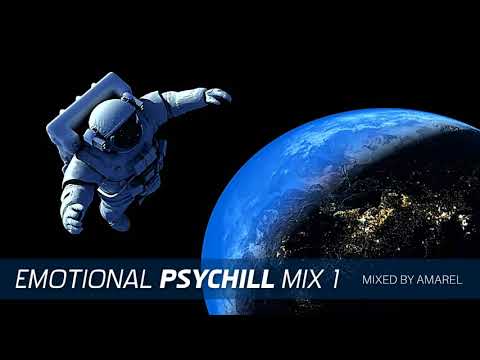 Emotional PsyChill Mix 1 by Amarel Psychedelic Chill Out Psybient