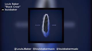 Louis Baker | &quot;Black Crow&quot;