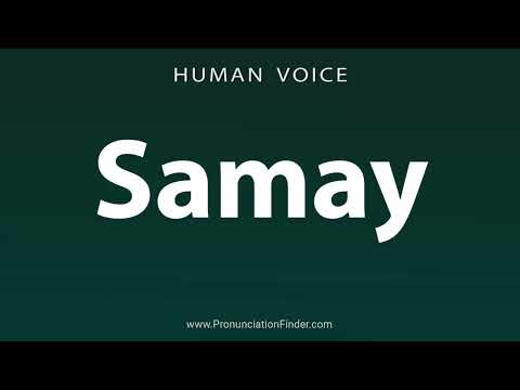 How To Pronounce Samay