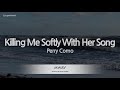 Perry Como Killing Me Softly With Her Song Melody Karaoke Version