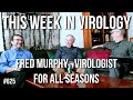 TWiV 625: Fred Murphy, virologist for all seasons