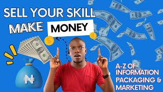 How to sell your skills | A-Z of information packaging and marketing