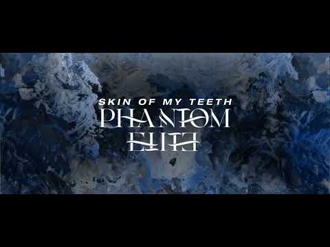 Phantom Elite - "Skin Of My Teeth" - Official Lyric Video