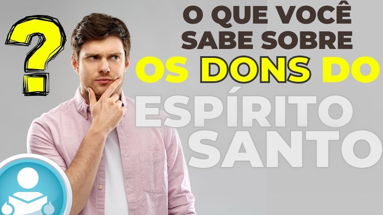 Quais são todos os Dons Espirituais e Dons Ministeriais?