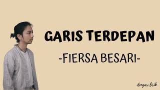 Download lagu Fiersa Besari  - Garis Terdepan | [ Lirik Lagu ] mp3