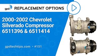 2000-2002 Chevrolet Silverado Compressor Options: 6511414 and 6511396