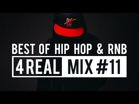 Best of Hip Hop & RnB | Mix #11 | 4REAL by Dj Rapture (2017)