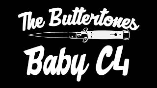 The Buttertones - "Baby C4" (Official Video)