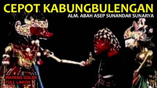 Download lagu Cepot Kabungbulengan Sanghyang Tunggal Wibawa Full Lakon Wayang Golek Asep Sunandar Sunarya mp3