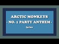 No. 1 Party Anthem - Arctic Monkeys (Lyrics)