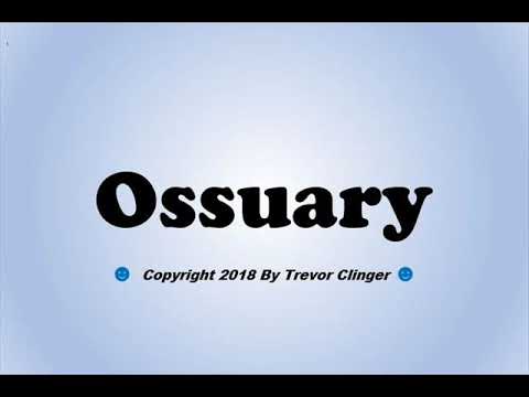 How To Pronounce Ossuary