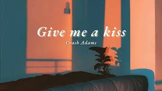 Download lagu Vietsub | Give Me A Kiss - Crash Adams | Lyrics Video mp3