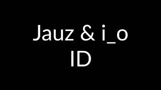 Jauz & i_o - ID (Ultra 2018)