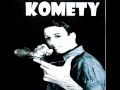 Komety / Runaway 