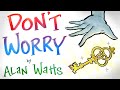 The Art Of Making Decisions Alan Watts