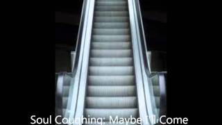 Soul Coughing Maybe I&#39;ll Come Down