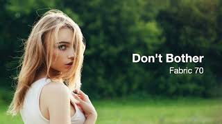 Don't Bother feat. Aurusmusic - Fabric 70