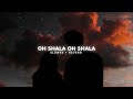 Oh Shala Oh Shala Slowed Reverb