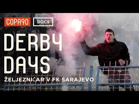 Welcome to Sarajevo - Željezničar vs FK Sarajevo | Derby Days