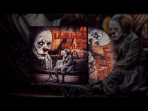 2 - As Lágrimas de um Palhaço Ft.Maikon Bond